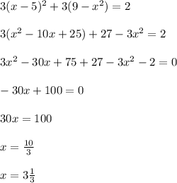 3(x-5)^2+3(9-x^2)=2\\\\3(x^2-10x+25)+27-3x^2=2\\\\3x^2-30x+75+27-3x^2-2=0\\\\-30x+100=0\\\\30x=100\\\\x=\frac{10}{3}\\\\x=3\frac{1}{3}