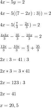 4x-5y=2 \\ \\ 4x-5((7-2x):3))=2 \\ \\ 4x-5(\frac{7}{3} - \frac{2x}{3})=2 \\ \\ \frac{4*3x}{3} -\frac{35}{3} - \frac{10x}{3}=2 \\ \\\frac{12x}{3} - \frac{10x}{3}= \frac{6}{3} +\frac{35}{3} \\ \\ 2x:3 = 41:3 \\ \\ 2x*3=3*41 \\ \\ 2x=123:3 \\ \\ 2x=41 \\ \\ x=20,5