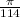 \frac{ \pi }{114}