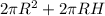 2\pi R^2+2\pi RH