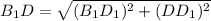 B_1D = \sqrt{(B_1D_1)^2+(DD_1)^2}