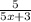 \frac{5}{5x+3}