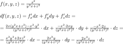 f(x,y,z)= \frac{x^2}{y^2x+z^2} \\\\df(x,y,z)=f'_{x}dx+f'_{y}dy+f'_{z}dz=\\\\= \frac{2x(y^2x+z^2)-x^2\cdot y^2}{(y^2x+z^2)^2} \cdot dx+ \frac{-x^2\cdot 2xy}{(y^2x+z^2)^2} \cdot dy+ \frac{-x^2\cdot 2z}{(y^2x+z^2)^2} \cdot dz=\\\\= \frac{x^2y^2+2xz^2}{(y^2x+z^2)^2} \cdot dx- \frac{2x^3y}{(y^2x+z^2)^2} \cdot dy- \frac{2x^2z}{(y^2x+z^2)^2} \cdot dz