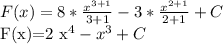 F(x)=8* \frac{ x^{3+1} }{3+1} -3* \frac{ x^{2+1} }{2+1} +C&#10;&#10;F(x)=2 x^{4} - x^{3} +C