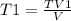 T1= \frac{TV1}{V}