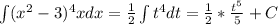 \int(x^2-3)^4xdx=\frac{1}{2}\int t^4dt=\frac{1}{2}*\frac{t^5}{5} + C