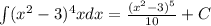 \int (x^2-3)^4xdx = \frac{(x^2-3)^5}{10} + C