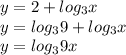 y=2+log_3x\\y=log_39+log_3x\\y=log_39x