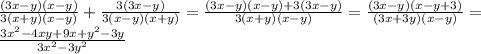 \frac{(3x-y)(x-y)}{3(x+y)(x-y)}+\frac{3(3x-y)}{3(x-y)(x+y)}=\frac{(3x-y)(x-y)+3(3x-y)}{3(x+y)(x-y)}=\frac{(3x-y)(x-y+3)}{(3x+3y)(x-y)}=\\\frac{3x^2-4xy+9x+y^2-3y}{3x^2-3y^2}