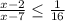 \frac{x-2}{x-7} \leq \frac{1}{16}