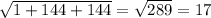 \sqrt{1+144+144}= \sqrt{289}=17