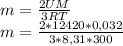 m = \frac{2UM}{3RT} \\ m = \frac{2*12420*0,032}{3*8,31*300}