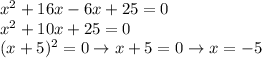 x^2+16x-6x+25=0\\x^2+10x+25=0\\(x+5)^2=0\to x+5=0\to x=-5