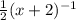 \frac{1}{2}(x+2)^{-1}