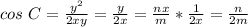 cos\ C= \frac{y^2}{2xy} =\frac{y}{2x} = \frac{nx}{m} * \frac{1}{2x}= \frac{n}{2m}