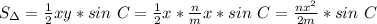 S_{\Delta}= \frac{1}{2} xy*sin\ C= \frac{1}{2} x* \frac{n}{m}x *sin\ C= \frac{nx^2}{2m} *sin\ C