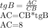 tgB= \frac{AC}{CB} &#10;&#10;AC=CB*tgB&#10;&#10;AC=8