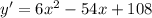 y'=6x^2-54x+108