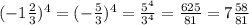 (-1\frac{2}{3})^4=(-\frac{5}{3})^4=\frac{5^4}{3^4}=\frac{625}{81}=7\frac{58}{81}