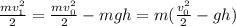 \frac{mv_1^2}{2}=\frac{mv_0^2}{2}-mgh=m(\frac{v_0^2}{2}-gh)