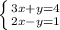 \left \{ {{3x+y=4} \atop {2x-y=1}} \right.