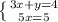 \left \{ {{3x+y=4} \atop {5x=5}} \right.