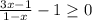 \frac{3x-1}{1-x}-1 \geq 0