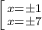 \left[ x=\pm1 \atop x=\pm7 \right.