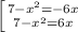 \left [ {{7-x^2=-6x} \atop {7-x^2=6x}} \right.