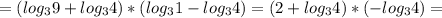 =( log_{3}9 +log_{3} 4)*( log_{3}1- log_{3} 4 )=(2+ log_{3} 4)*(- log_{3}4 )=