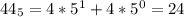 44_{5} =4*5^1+4*5^0=24