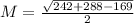 M= \frac{ \sqrt{242 +288- 169 } }{2}