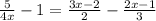 \frac{5}{4x} -1 = \frac{3x-2}{2} - \frac{2x-1}{3}