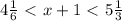 4 \frac{1}{6} \ \textless \ x+1\ \textless \ 5 \frac{1}{3}