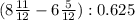 (8\frac{11}{12} - 6\frac{5}{12}):0.625