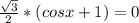 \frac{ \sqrt{3} }{2}*(cosx+1)=0