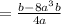 =\frac{b -8a^3b}{4a}