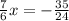 \frac{7}{6}x=- \frac{35}{24}