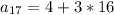 a_{17} =4+3*16