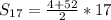 S_{17} = \frac{4 + 52 }{2} *17