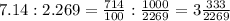 7.14:2.269= \frac{714}{100}: \frac{1000}{2269}= 3\frac{333}{2269}