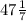 47\frac{1}{7}