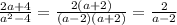 \frac{2a+4}{a^2-4}=\frac{2(a+2)}{(a-2)(a+2)}=\frac{2}{a-2}