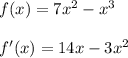 f(x)=7x^2-x^3\\\\f'(x)=14x-3x^2