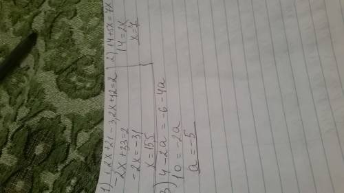 Суравнениями 1) 3(0,4x+7)-4(0,8x-3)=2 2)14+5x=4x+3x 3)4(1-0,5a)=-2(3+2a)