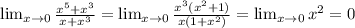 \lim_{x \to 0} \frac{x^5+x^3}{x+x^3}= \lim_{x \to 0} \frac{x^3(x^2+1)}{x(1+x^2)}=\lim_{x \to 0} x^2=0