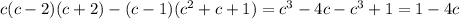 c(c-2)(c+2)-(c-1)(c^2+c+1)=c^3-4c-c^3+1=1-4c