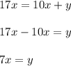 17x=10x+y\\\\17x-10x=y \\\\7x=y