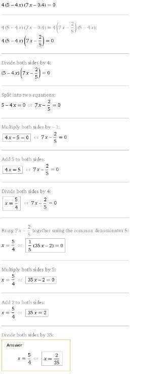 Решите, , уравнение: 4(5-4x)(7x-0,4)=0