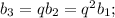 b_3=qb_2=q^2b_1;